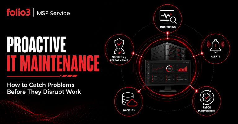 Proactive IT Maintenance: How to Catch Problems Before They Disrupt Work
