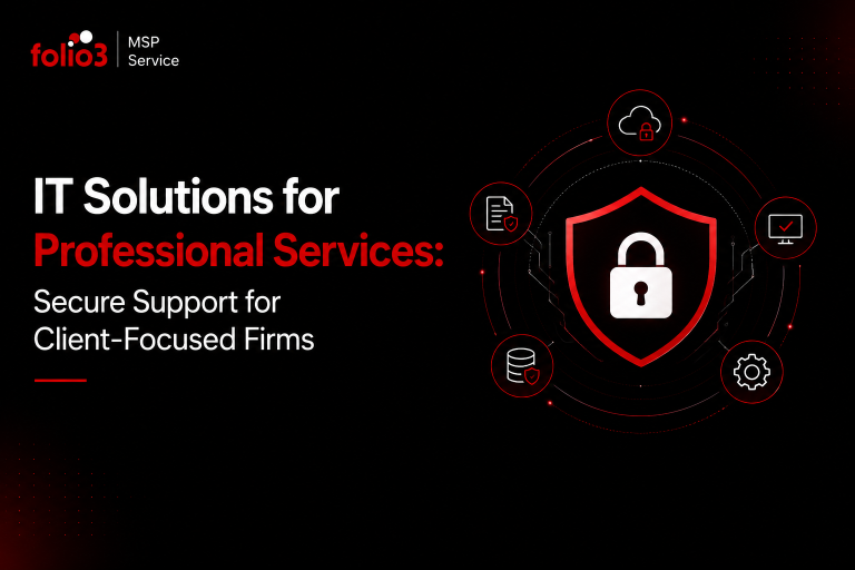 IT Solutions for Professional Services: Secure Support for Client-Focused Firms