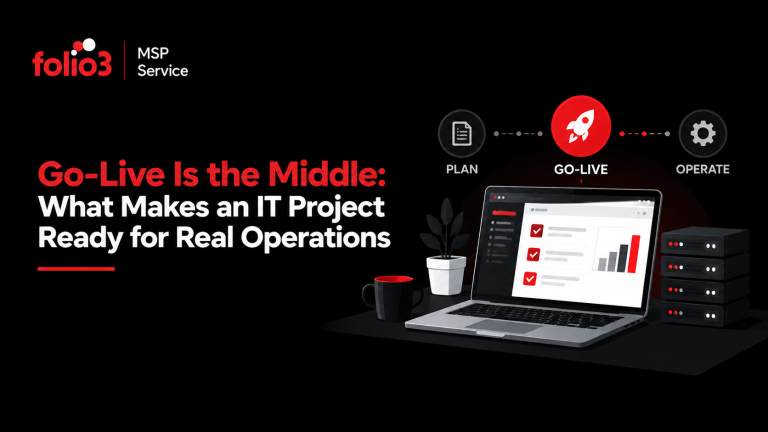 Go-Live Is the Middle: What Makes an IT Project Ready for Real Operations